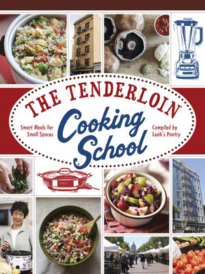 cover image of The Tenderloin Cooking School: Smart Meals for Small Spaces
